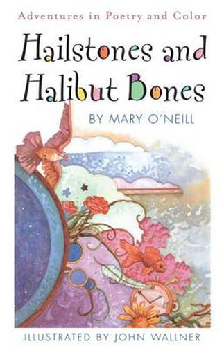 Cover image for Hailstones and Halibut Bones: Adventures in Poetry and Color