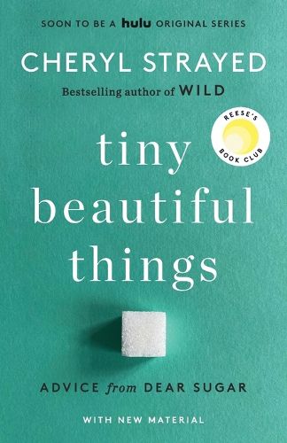 Cover image for Tiny Beautiful Things (10th Anniversary Edition): Advice from Dear Sugar