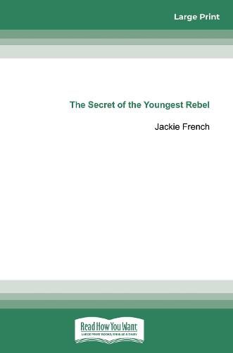 The Secret of the Youngest Rebel: The Secret Histories (book 5)