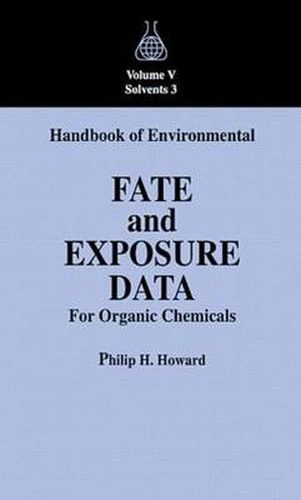 Cover image for Handbook of Environmental Fate and Exposure Data For Organic Chemicals, Volume V