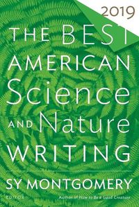 Cover image for The Best American Science and Nature Writing 2019