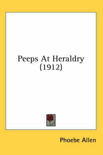 Peeps at Heraldry (1912)