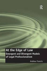 Cover image for At the Edge of Law: Emergent and Divergent Models of Legal Professionalism