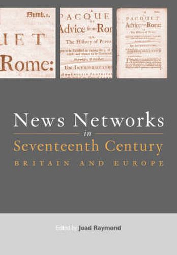 Cover image for News Networks in Seventeenth-Century Britain and Europe