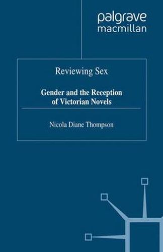 Cover image for Reviewing Sex: Gender and the Reception of Victorian Novels