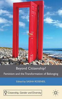 Cover image for Beyond Citizenship?: Feminism and the Transformation of Belonging