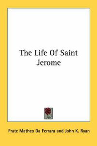 Cover image for The Life of Saint Jerome