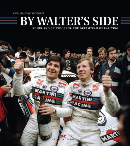 Cover image for By Walter's Side: Roehrl and Geistdoerfer: The Dreamteam of Rallying