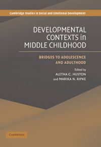 Cover image for Developmental Contexts in Middle Childhood: Bridges to Adolescence and Adulthood