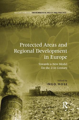 Cover image for Protected Areas and Regional Development in Europe: Towards a New Model for the 21st Century