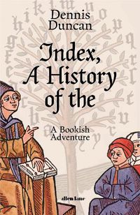 Cover image for Index, A History of the