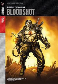 Cover image for Valiant Masters: Bloodshot Volume 1 - Blood of the Machine