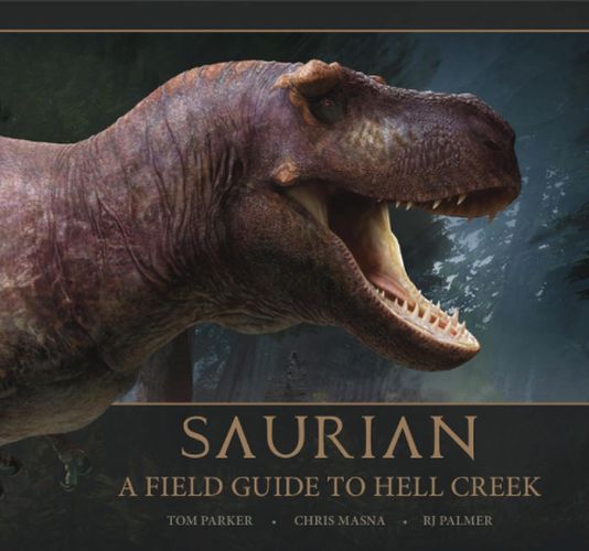 Cover image for Saurian: A Field Guide to Hell Creek