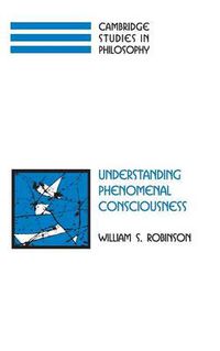 Cover image for Understanding Phenomenal Consciousness