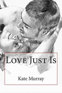Cover image for Love Just Is