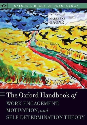 Cover image for The Oxford Handbook of Work Engagement, Motivation, and Self-Determination Theory