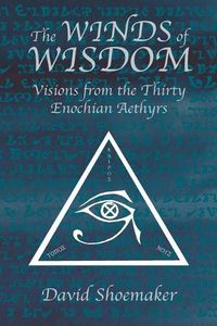 Cover image for The Winds of Wisdom: Visions from the Thirty Enochian Aethyrs