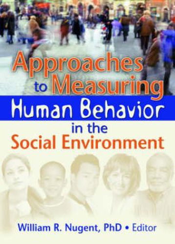 Cover image for Approaches to Measuring Human Behavior in the Social Environment