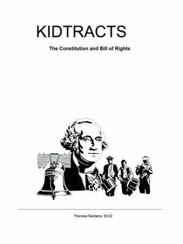 Cover image for Kidtracts: The Constitution and Bill of Rights