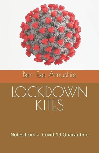 Cover image for Lockdown Kites: Notes from a Covid-19 Quarantine