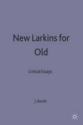 New Larkins for Old: Critical Essays