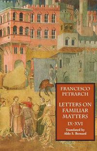 Cover image for Letters on Familiar Matters (Rerum Familiarium Libri), Vol. 2, Books IX-XVI