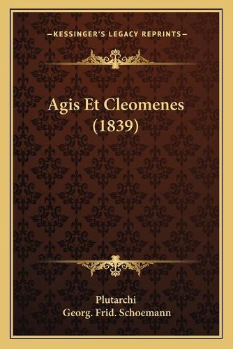 Cover image for Agis Et Cleomenes (1839)