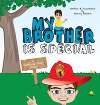 Cover image for My Brother is Special: A Cerebral Palsy Story