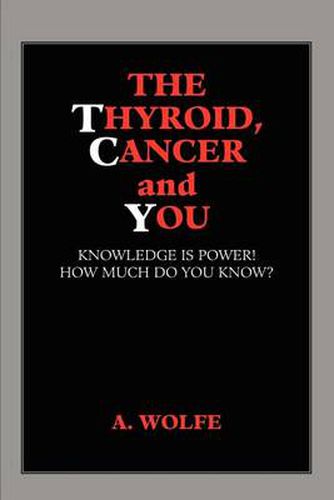 Cover image for The Thyroid, Cancer and You