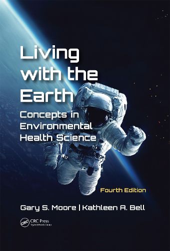 Cover image for Living with the Earth: Concepts in Environmental Health Science