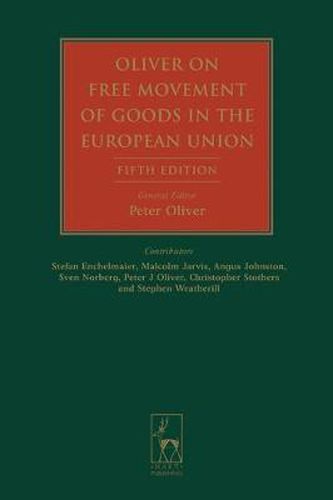 Oliver on Free Movement of Goods in the European Union: Fifth Edition