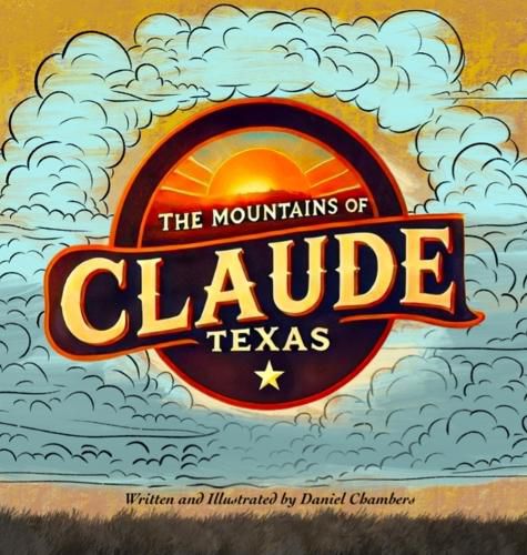 Cover image for The Mountains of Claude, Texas