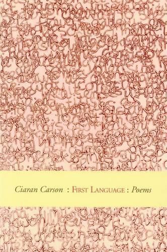 Cover image for First Language: Winner of the First T.S. Eliot Poetry Prize