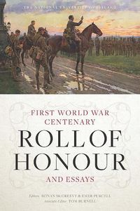 Cover image for The National University of Ireland First World War Centenary Roll of Honour and Essays