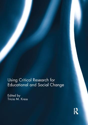Cover image for Using Critical Research for Educational and Social Change