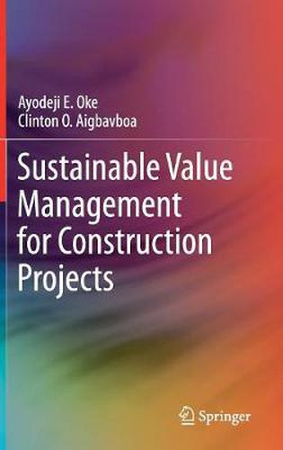 Cover image for Sustainable Value Management for Construction Projects