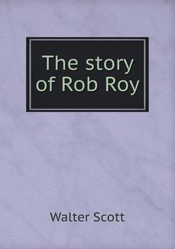 Cover image for The Story of Rob Roy