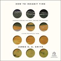 Cover image for How to Inhabit Time