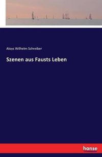 Cover image for Szenen aus Fausts Leben