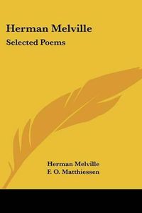 Cover image for Herman Melville: Selected Poems