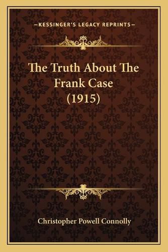 The Truth about the Frank Case (1915)