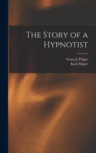 Cover image for The Story of a Hypnotist