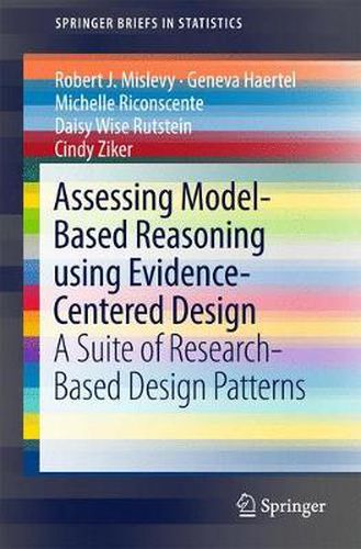 Cover image for Assessing Model-Based Reasoning using Evidence- Centered Design: A Suite of Research-Based Design Patterns
