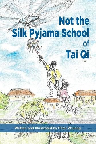 Cover image for Not the Silk Pyjama School of Tai Qi