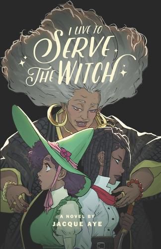 Cover image for I Live to Serve the Witch