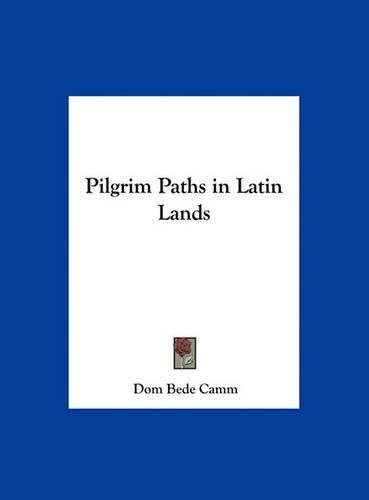 Pilgrim Paths in Latin Lands