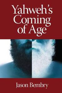 Cover image for Yahweh's Coming of Age