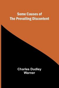 Cover image for Some Causes of the Prevailing Discontent