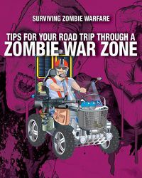 Cover image for Tips for Your Road Trip Through a Zombie War Zone