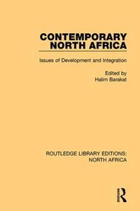 Cover image for Contemporary North Africa: Issues of Development and Integration